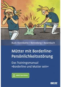 „Borderline und Mutter sein“ (Buck-Horstkotte, Renneberg & Rosenbach, 2015)
